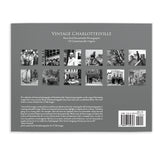 Vintage Charlottesville: Rare & Remarkable Photographs of Charlottesville Virginia